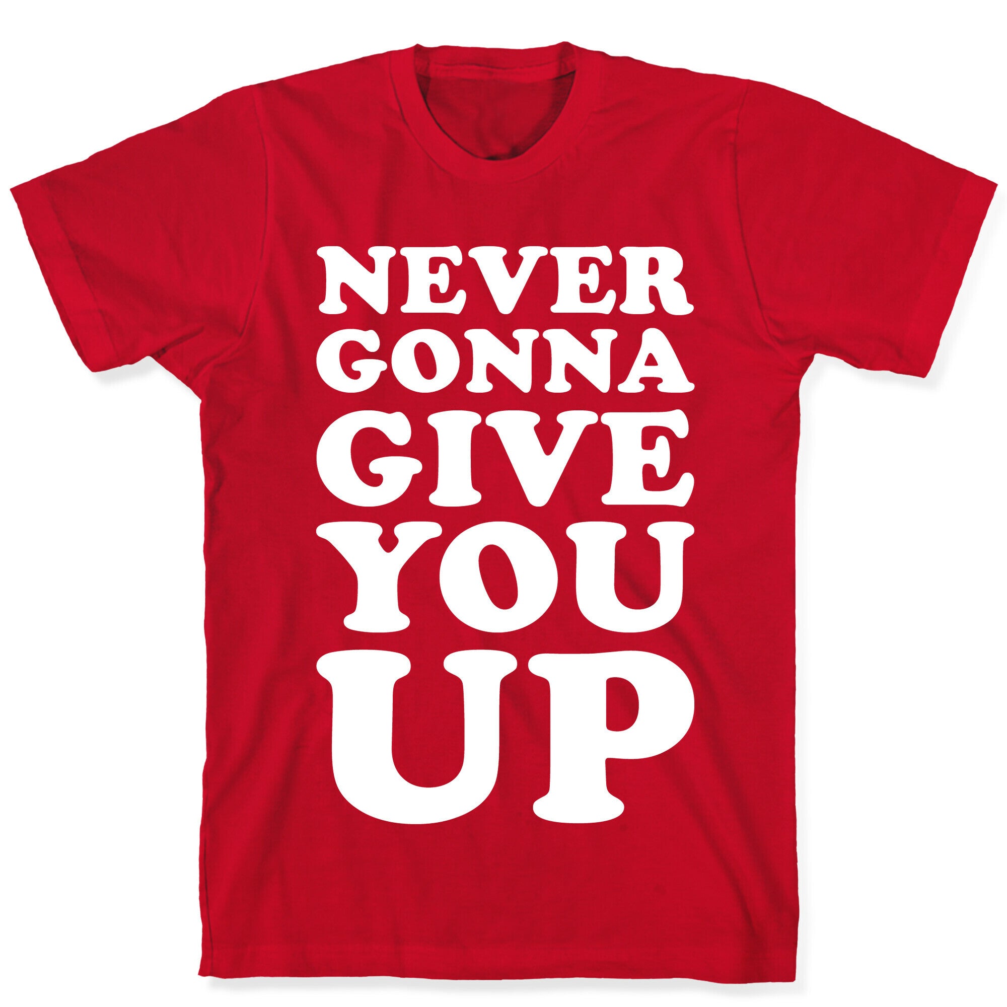 Never Gonna Give You Up T-Shirt